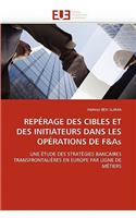Repérage des cibles et des initiateurs dans les opérations de f&as