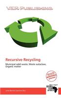 Recursive Recycling