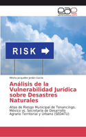 Análisis de la Vulnerabilidad Jurídica sobre Desastres Naturales