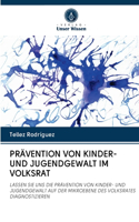 Prävention Von Kinder- Und Jugendgewalt Im Volksrat