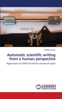 Automatic scientific writing from a human perspective