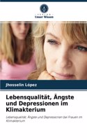 Lebensqualität, Ängste und Depressionen im Klimakterium