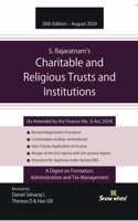 S. Rajaratnam's Charitable Trusts and Religious Institutions - August 2024 Edition [As Amended by the Finance (No.2) Act 2024] - A Digest on Formation, Administration & Tax Management