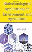 Biotechnological Applications In Environment And Agriculture