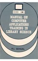 Manual On Computer Applications Training In Library Science