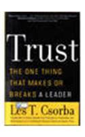 Trust : One Thing That Makes Or Breaks Leader