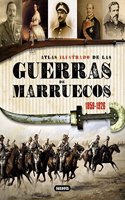 Atlas Ilustrado de Las Guerras de Marruecos, 1859-1926