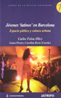 Jovenes latinos en Barcelona. Espacio publico y cultura urbana