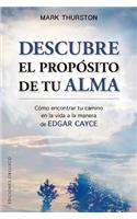 Descubre El Proposito de Tu Alma