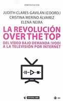 La revolucion over the top: Del video bajo demanda (VOD) a la television por Internet