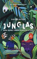 Junglas: Selvas, bosques y reservas naturales de la tierra