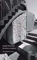 Salvador Perez Arroyo: Escritos de un arquitecto (Spanish Edition)