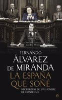 La Espana que sone: Recuerdos de un hombre de consenso