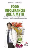 Food Intollerance are a myth - The inflammatory relationship between food and health is finally explained in a scientific way