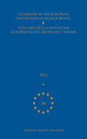 Yearbook of the European Convention on Human Rights/Annuaire de la Convention Européenne Des Droits de l'Homme, Volume 54 (2011)