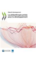 Objectif Développement La Philanthropie Privée Pour Le Développement
