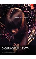 Adobe Premiere Pro CS6 Classroom in a Book, 1/e