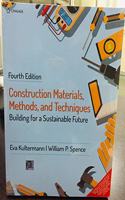 CONSTRUCTION MATERIALS METHODS AND TECHNIQUES BUILDING FOR A SUSTAINABLE FUTURE 4ED