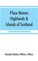 Place names, Highlands & Islands of Scotland
