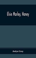 Elsie Marley, Honey