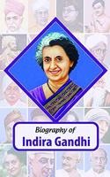 Biography of Indira Gandhi