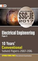 SSC (CWC/MES) Electrical Engineering 10 Years' Conventional Solved Papers Junior Engineer (2007-2016) 2017