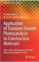 Application of Titanium Dioxide Photocatalysis to Construction Materials