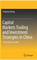Capital Markets Trading and Investment Strategies in China