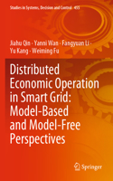 Distributed Economic Operation in Smart Grid: Model-Based and Model-Free Perspectives