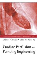 Cardiac Perfusion and Pumping Engineering