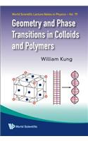 Geometry And Phase Transitions In Colloids And Polymers