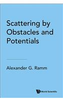 Scattering by Obstacles and Potentials