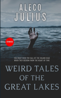 Weird Tales of the Great Lakes