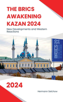 BRICS Awakening Kazan 2024 New Developments and Western Reactions