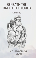 Beneath the Battlefield Skies: A Captain's Love Story