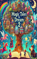 Magic Tales to Dream 2