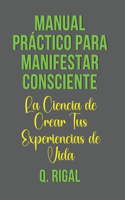 Manual Práctico para Manifestar Consciente.