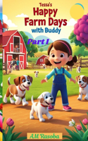Tessa's Happy Farm Days with Buddy Part I