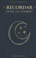 Recordar Entre Las Sombras