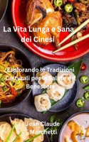 Vita Lunga e Sana dei Cinesi: Esplorando le Tradizioni Culturali per la Salute e il Benessere