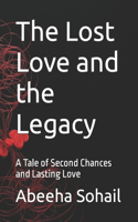 Lost Love and the Legacy