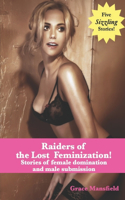 Raiders of the Lost Feminization!: Stories of female domination and male submission