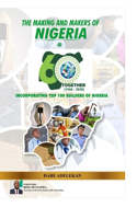 Making and Makers of Nigeria at 60