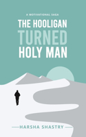 The Hooligan Turned Holy Man