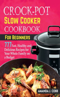 Crock-Pot Slow Cooker Cookbook for Beginners