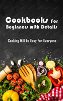 Cookbooks For Beginners with Details