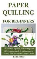 Paper Quilling for Beginners