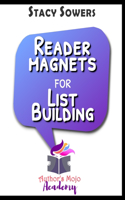 Reader Magnets for List Building: Email List Building for Authors(1 Keep It Simple, Scribe)