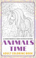 Animals Time - Adult Coloring Book - 200 Animals designs in a variety of intricate patterns
