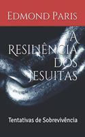 A Resiliência dos Jesuitas